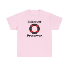 Lifesaver Preserver - T-Shirt - Witty Twisters Fashions