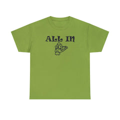 All In - T-Shirt - Witty Twisters Fashions