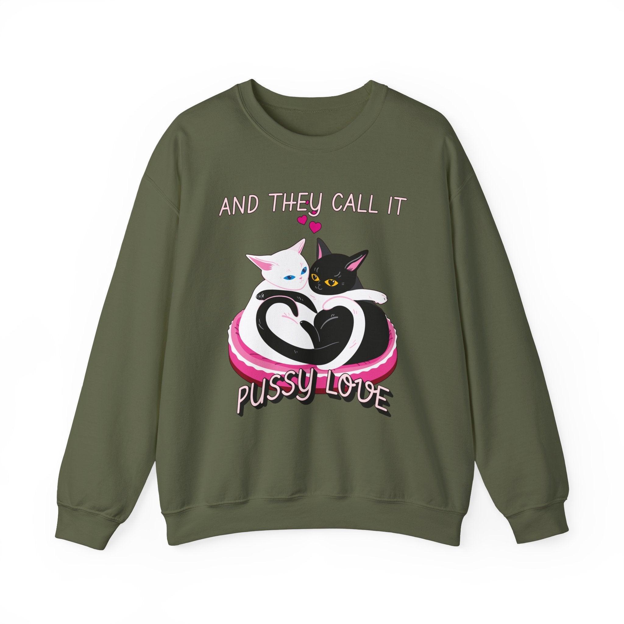 And they call it pussy love - Sweatshirt - Witty Twisters Fashions