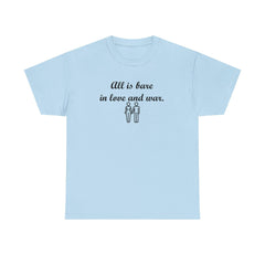 All Is Bare In Love And War - T-Shirt - Witty Twisters Fashions