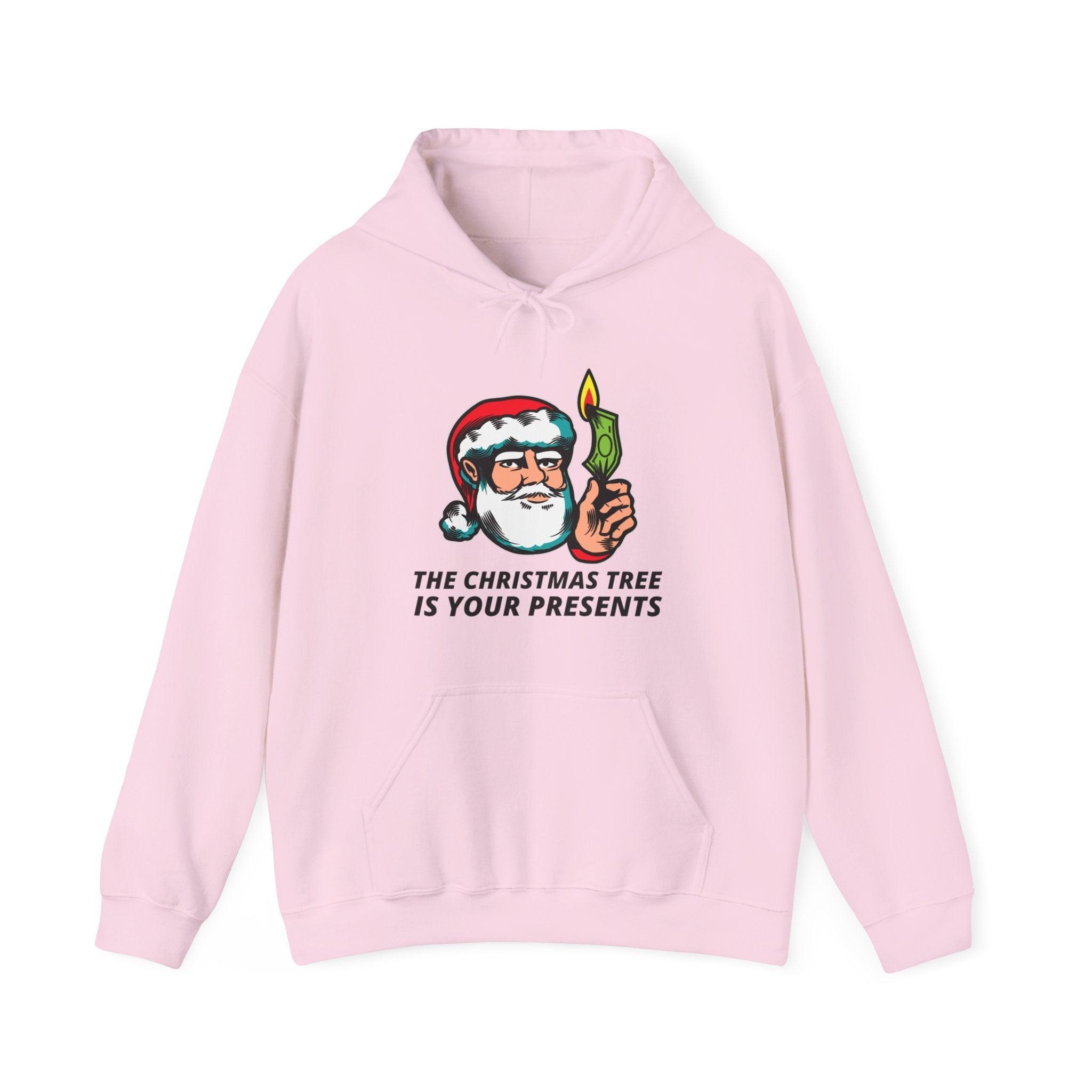 The Christmas tree is your presents - Hoodie - Witty Twisters Fashions