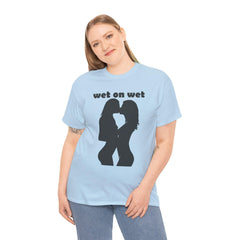 Wet On Wet - T-Shirt - Witty Twisters Fashions