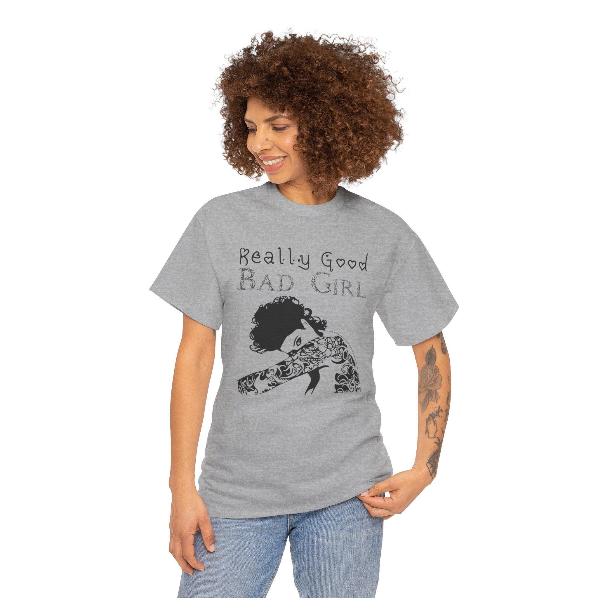 Really Good Bad Girl - T-Shirt - Witty Twisters Fashions