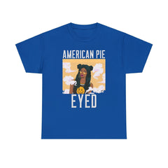 American Pie Eyed - T-Shirt - Witty Twisters Fashions