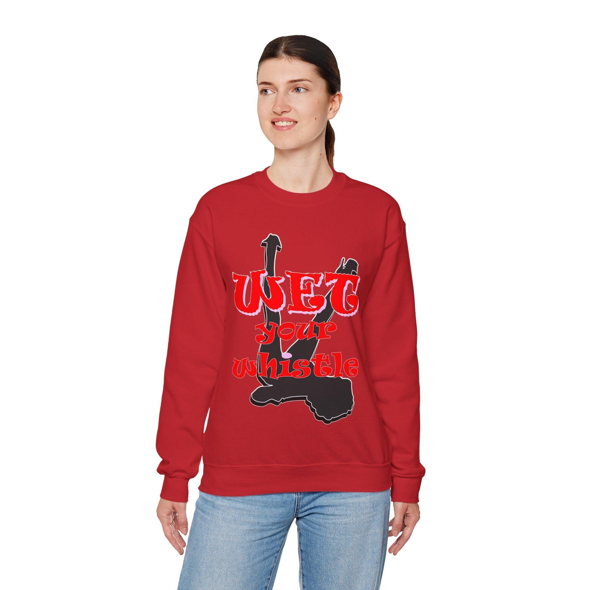 Wet Your Whistle - Sweatshirt - Witty Twisters Fashions