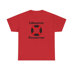 Lifesaver Preserver - T-Shirt - Witty Twisters Fashions
