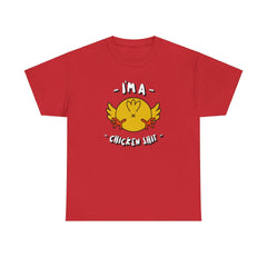 I'm a chicken shit - T-Shirt - Witty Twisters Fashions