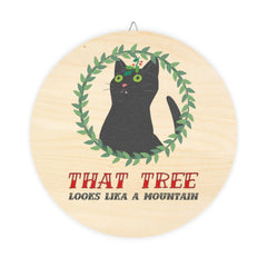 That Tree Looks Like A Mountain - Wood Sign - Witty Twisters Fashions