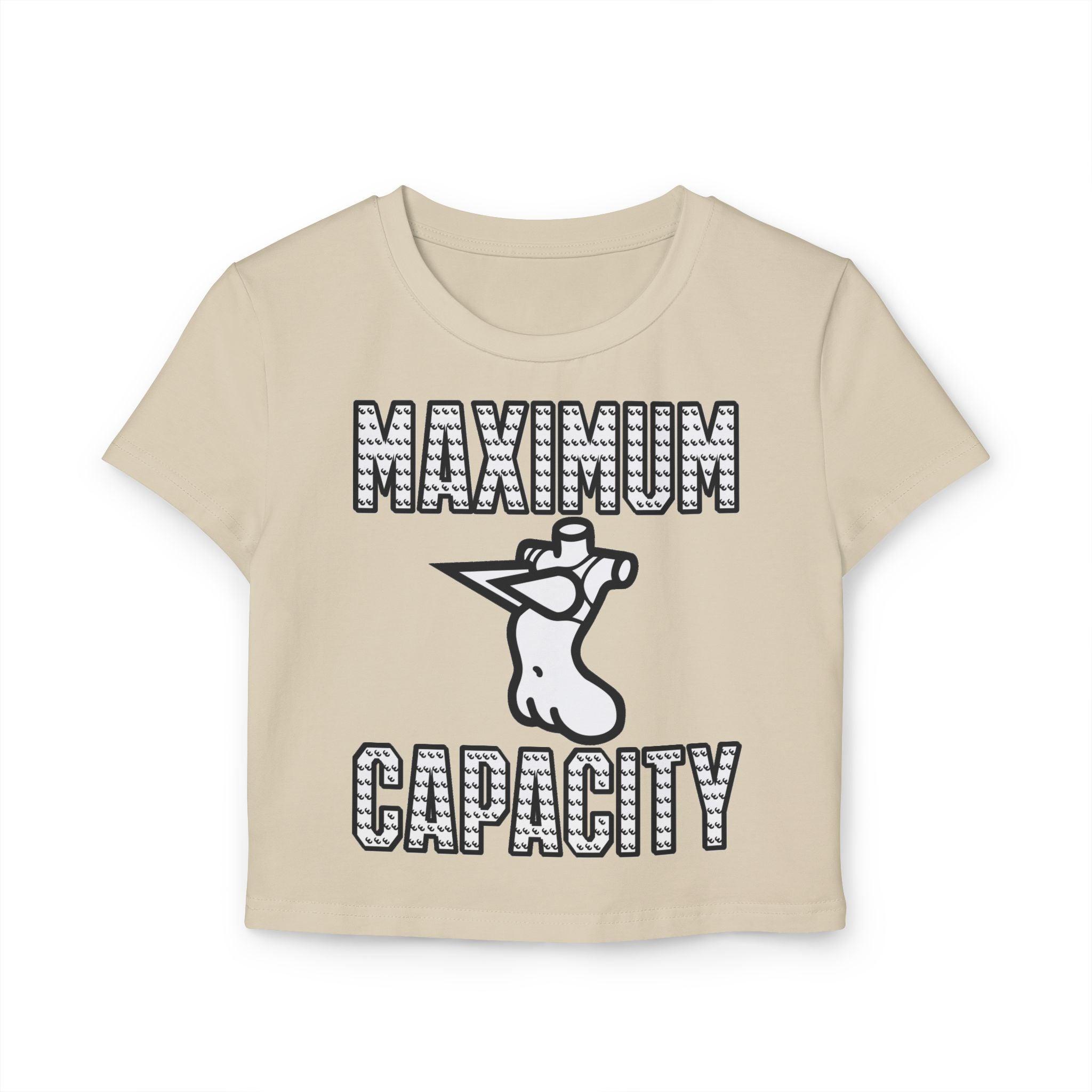 Maximum Capacity - Women's Baby Tee - Witty Twisters Fashions