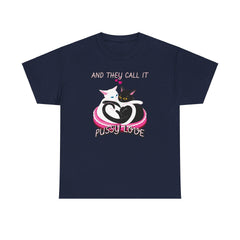 And they call it pussy love - T-Shirt - Witty Twisters Fashions