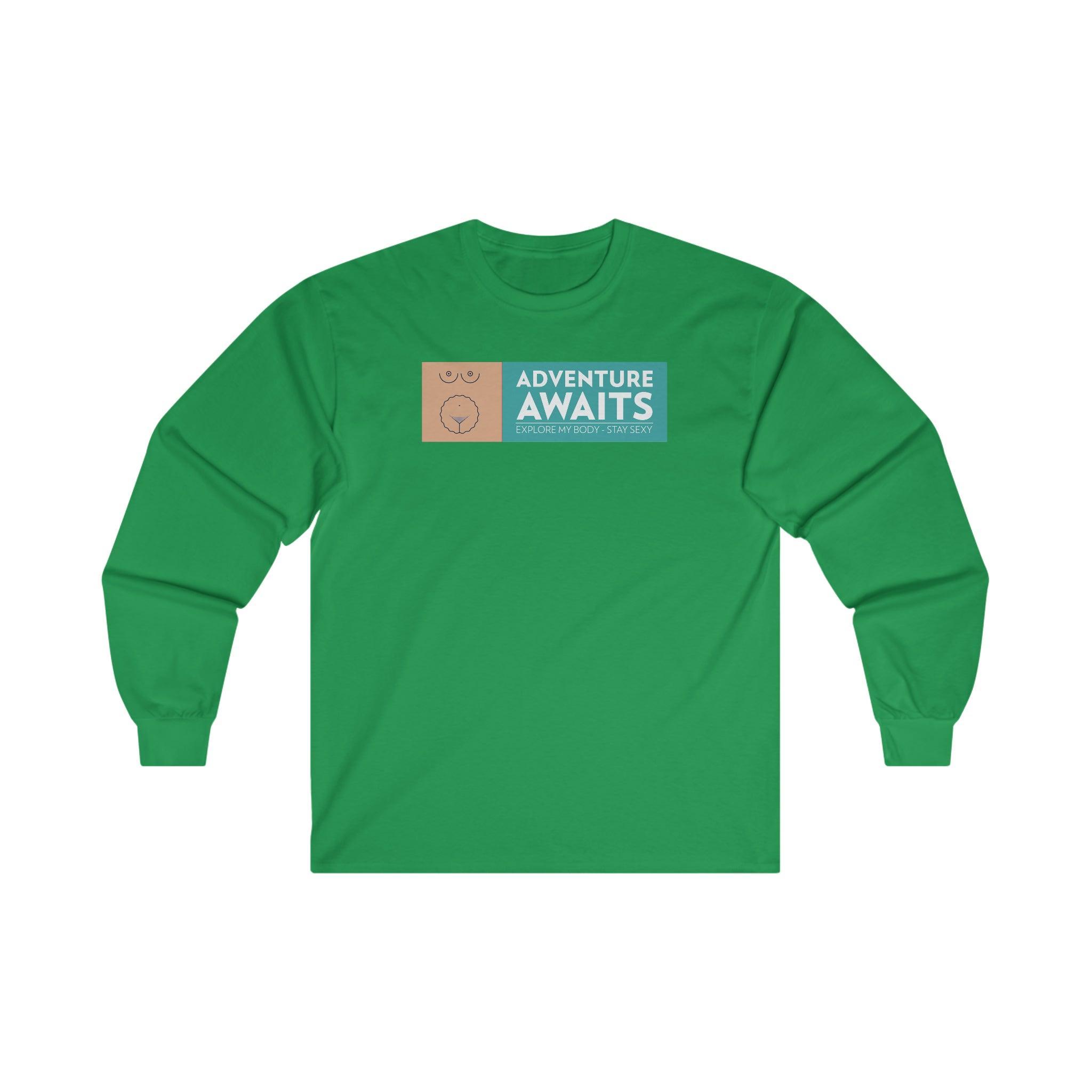 Adventure Awaits Explore My Body Stay Sexy - Long-Sleeve Tee - Witty Twisters Fashions