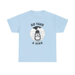 Go take a hike - T-Shirt - Witty Twisters Fashions