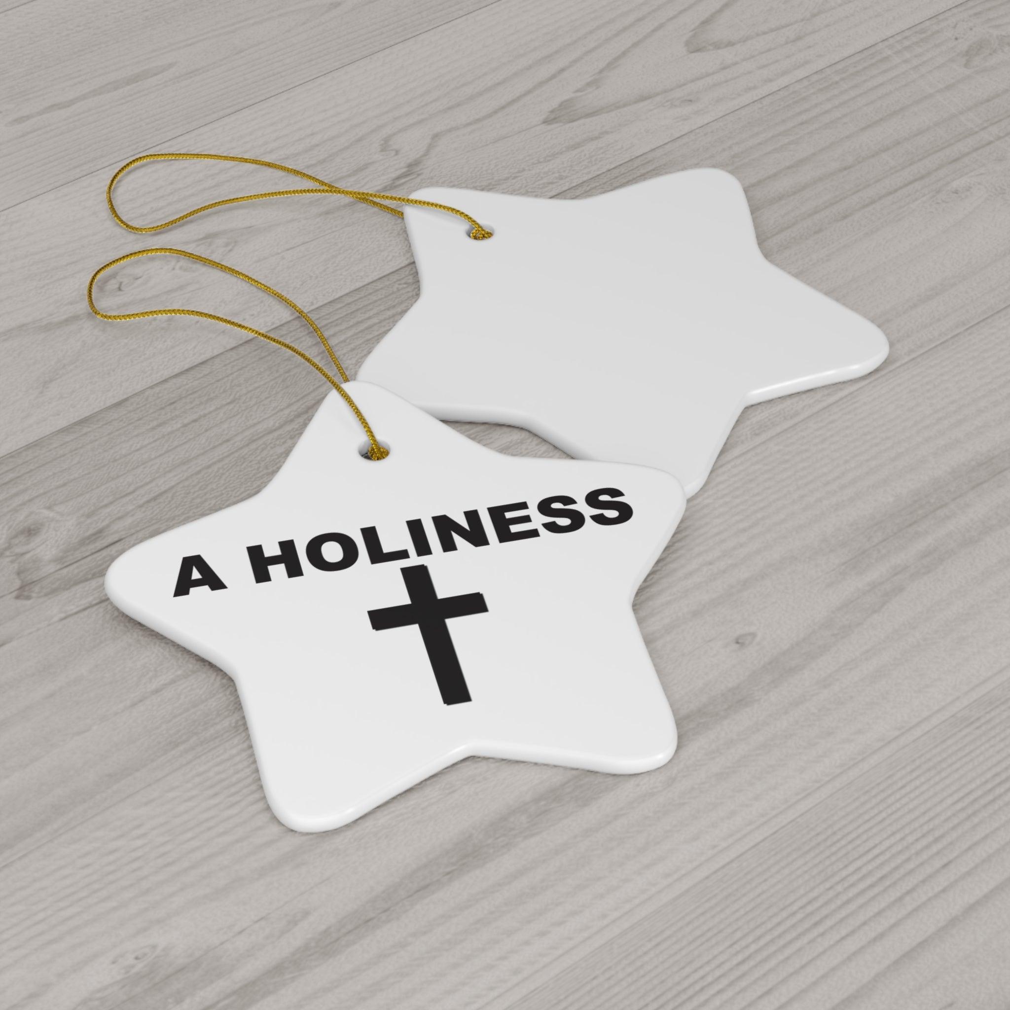 A Holiness - Ceramic Ornaments - Witty Twisters Fashions
