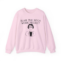 Blair The Bitch Work Project - Sweatshirt - Witty Twisters Fashions