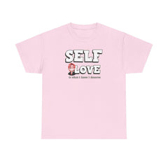 Self Love is what I know I deserve - T-Shirt - Witty Twisters Fashions