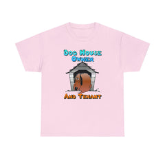 Dog House Owner And Tenant - T-Shirt - Witty Twisters Fashions