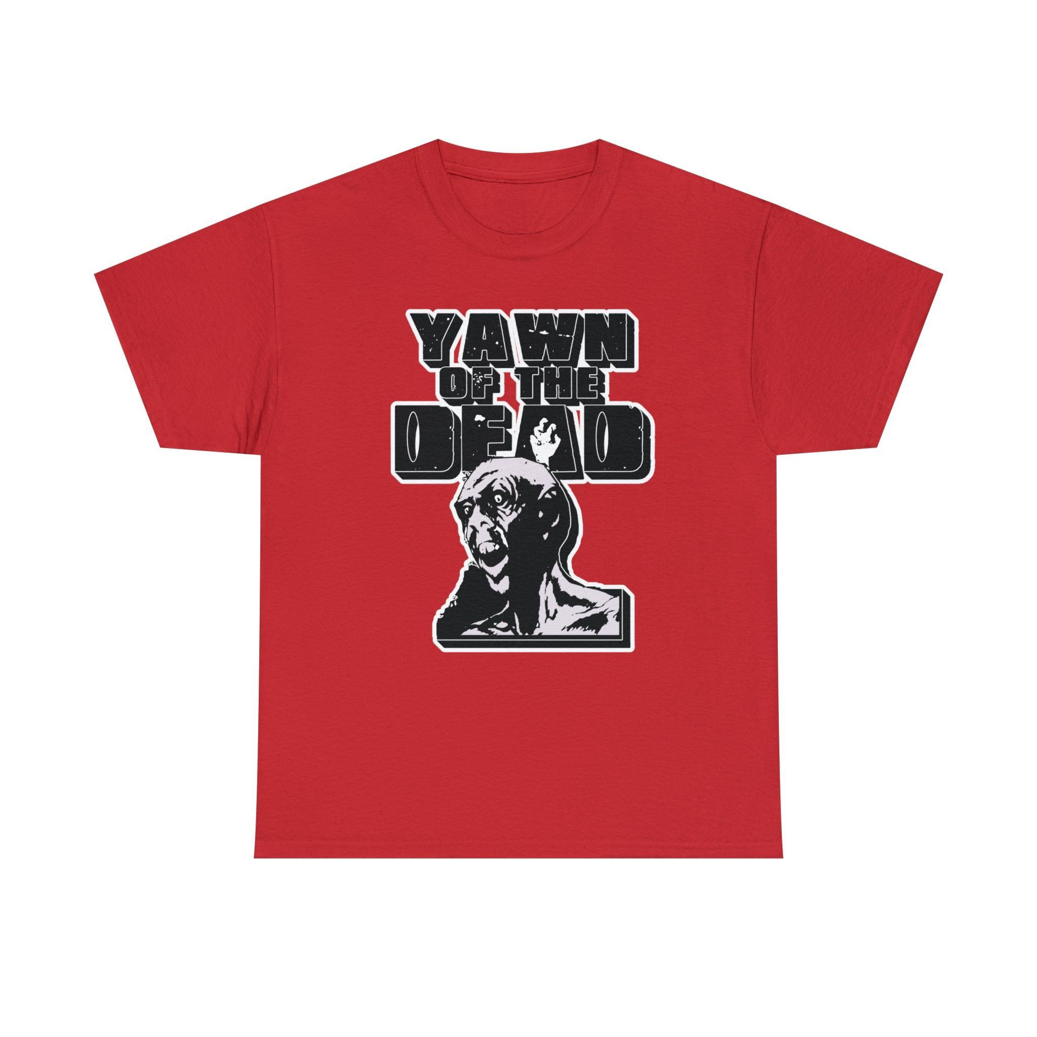 Yawn of the Dead - T-Shirt - Witty Twisters Fashions