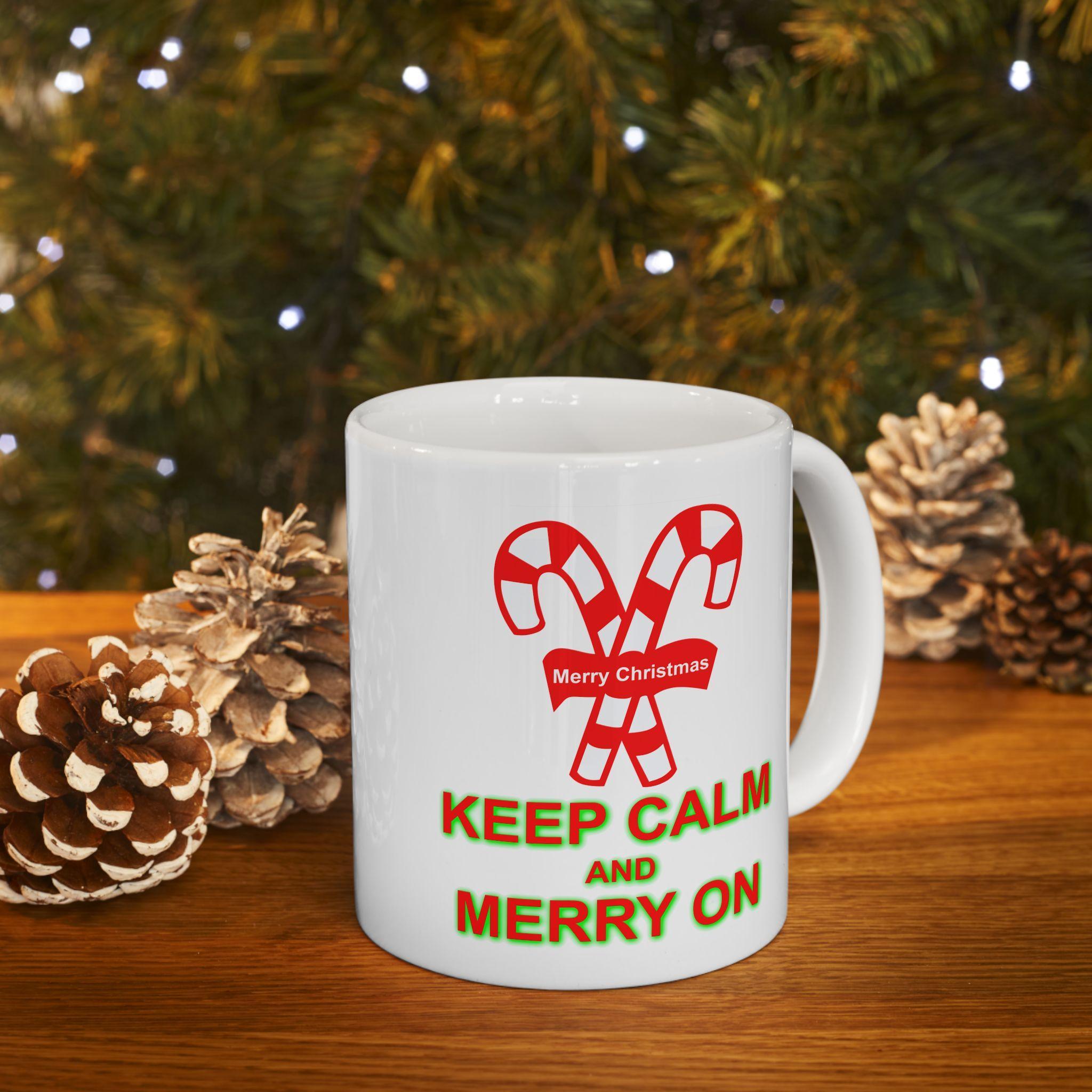 Keep Calm and Merry On - Ceramic Coffee Mug 11oz, 15oz - Witty Twisters Fashions