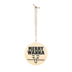 Merry Wanna - Wood Signs - Witty Twisters Fashions