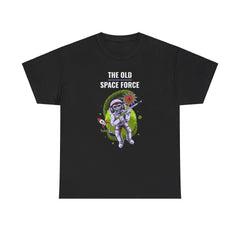 The Old Space Force - T-Shirt - Witty Twisters Fashions