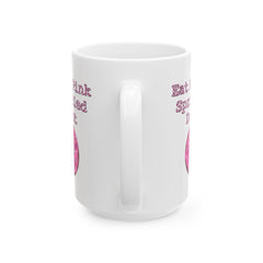 Eat My Pink Sprinkled Donut - Ceramic Coffee Mug 11oz, 15oz - Witty Twisters Fashions