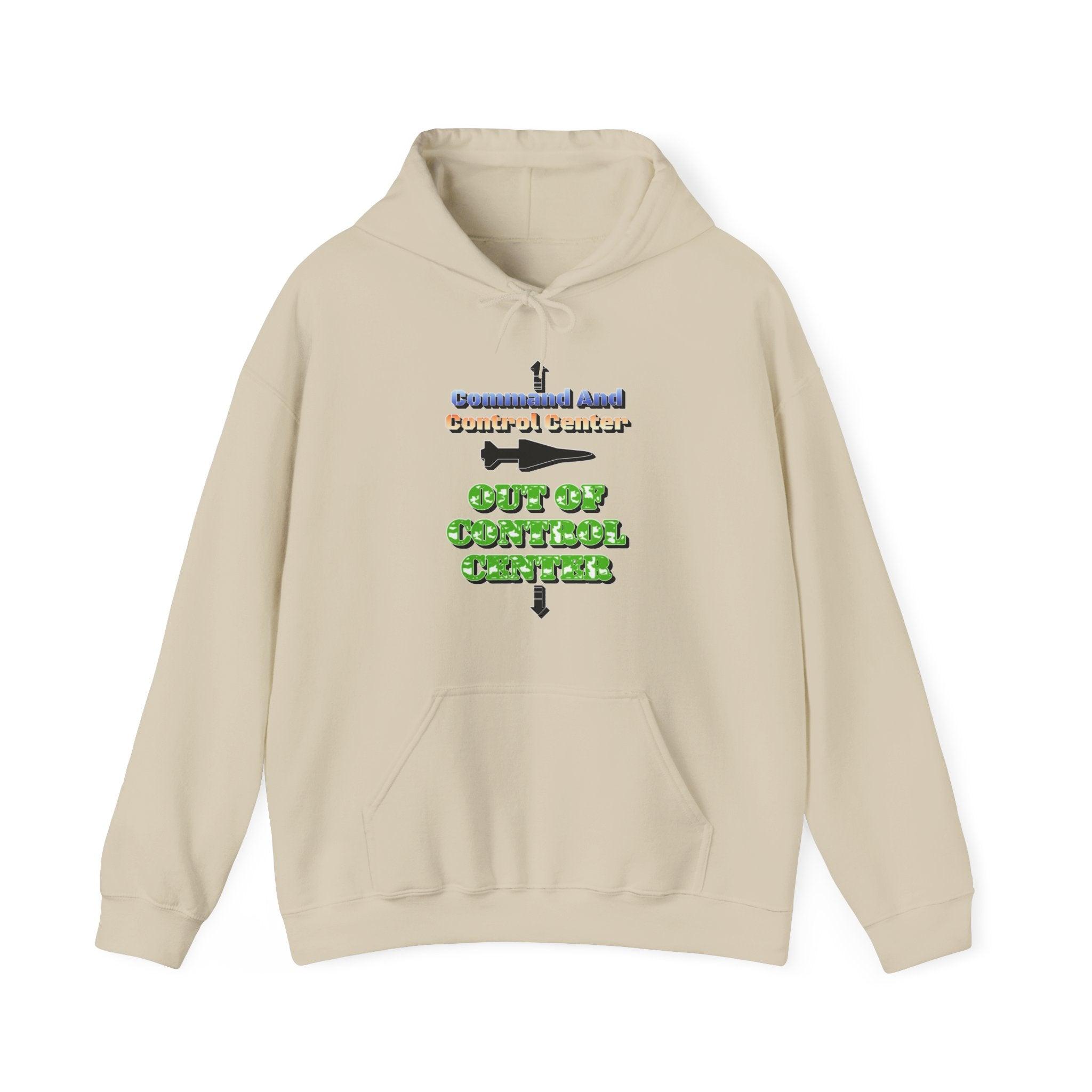 Command And Control Center Out Of Control Center - Hoodie - Witty Twisters Fashions