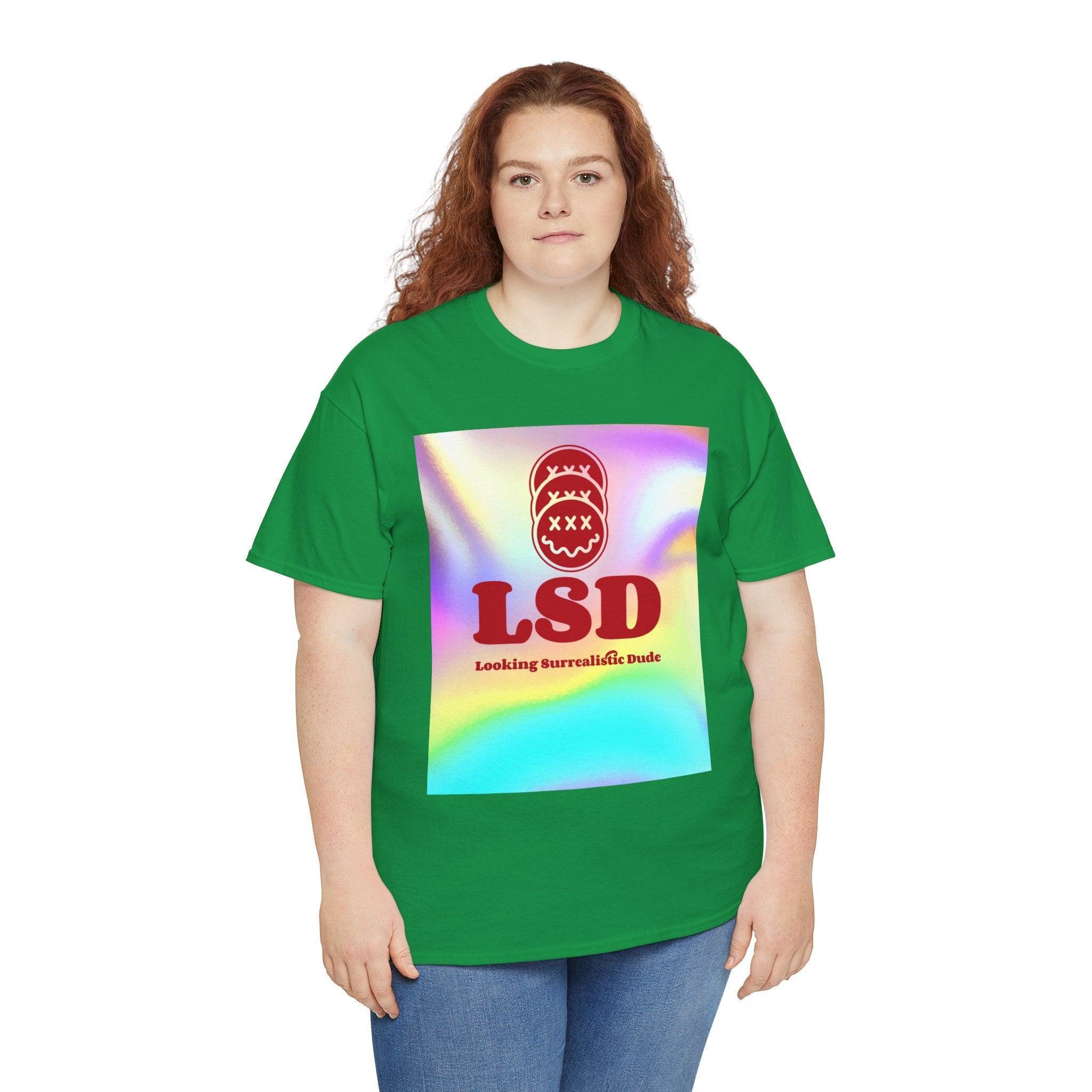 LSD Looking Surrealistic Dude - T-Shirt - Witty Twisters Fashions