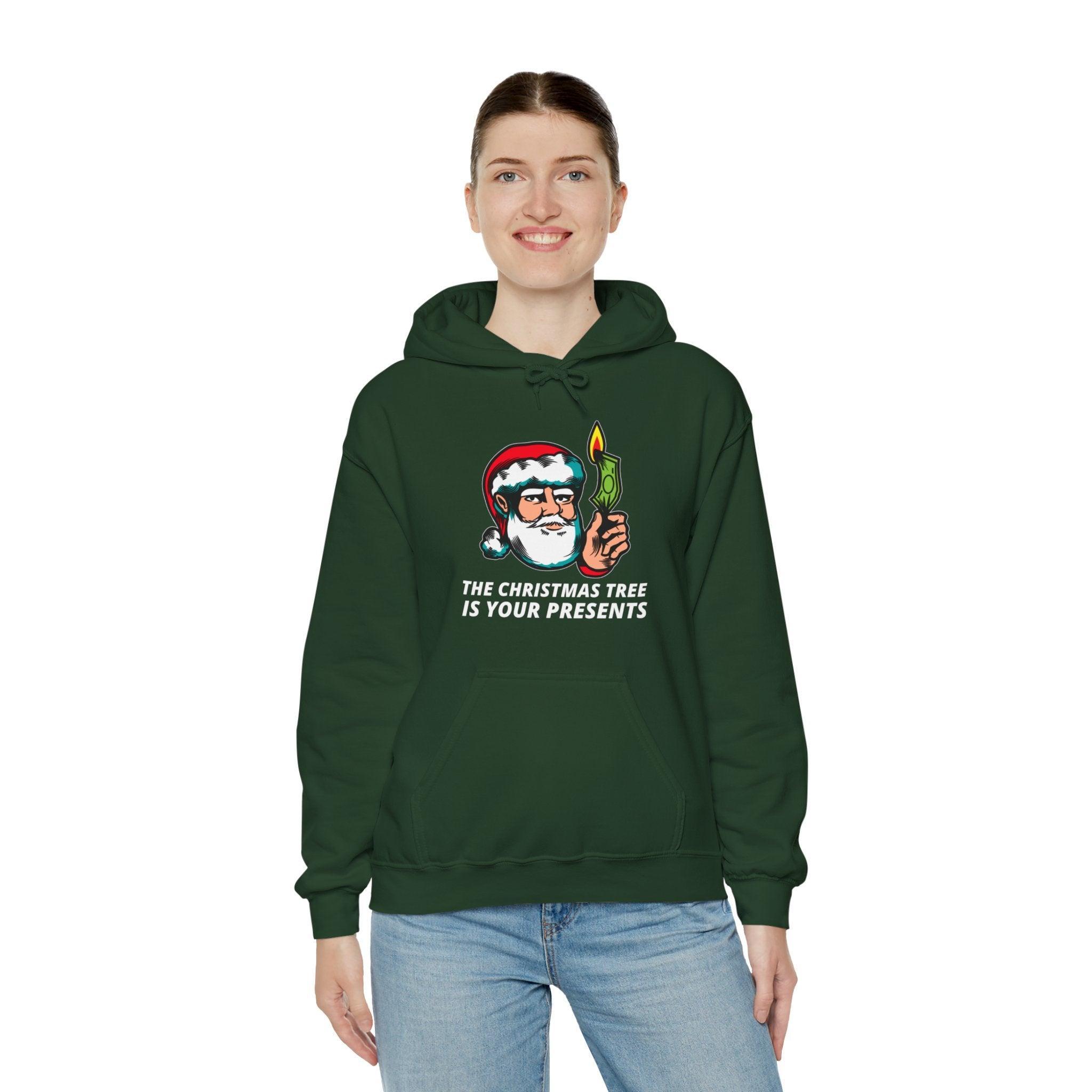 The Christmas tree is your presents - Hoodie - Witty Twisters Fashions