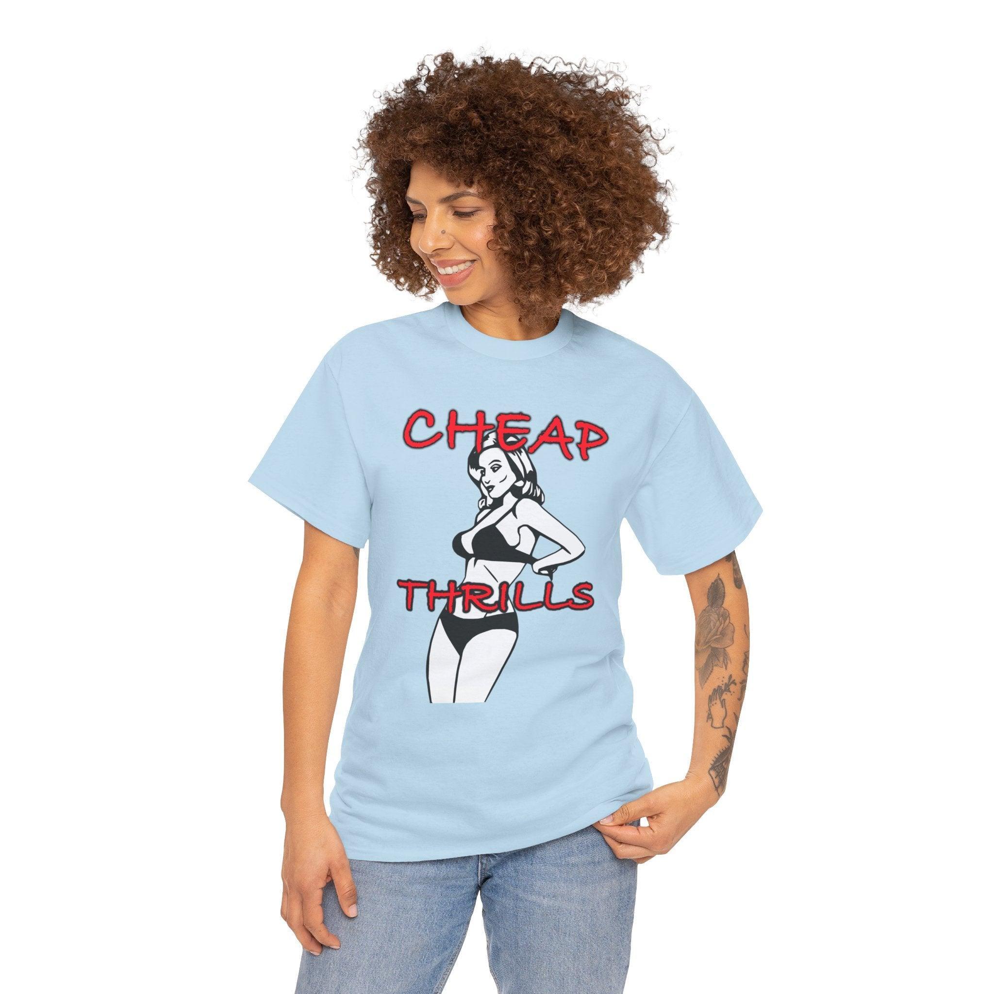 Cheap Thrills - T-Shirt - Witty Twisters Fashions