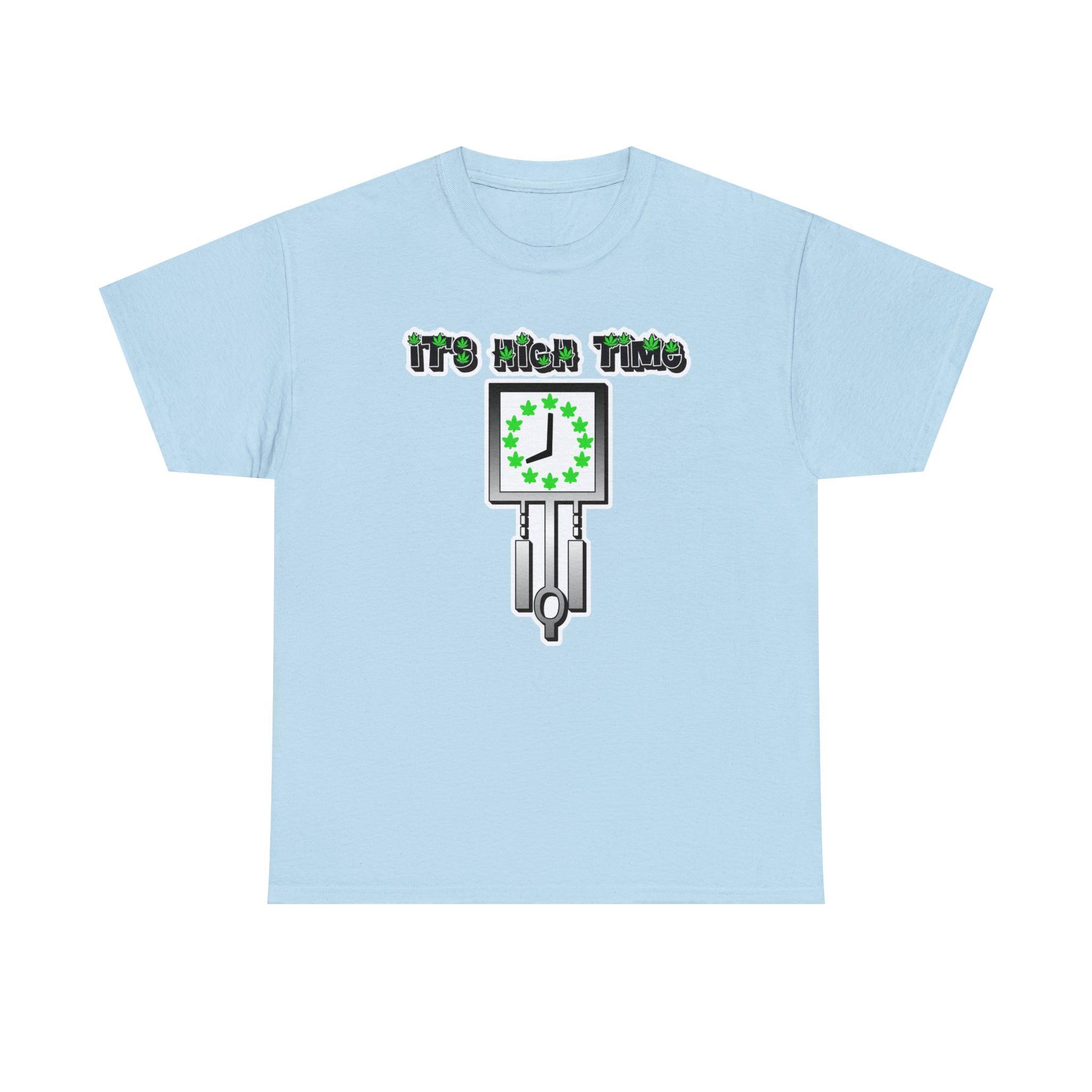 It's High Time - T-Shirt - Witty Twisters Fashions