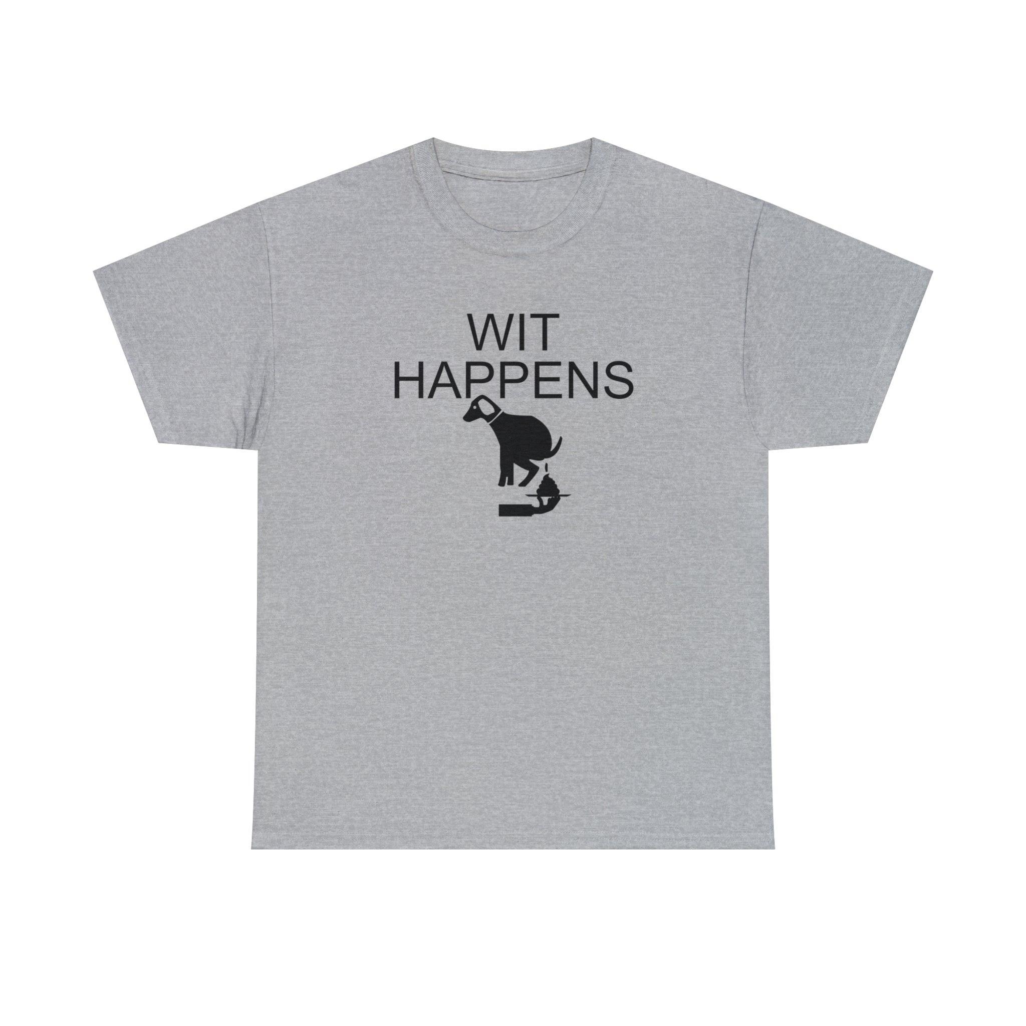 Wit Happens - T-Shirt - Witty Twisters Fashions