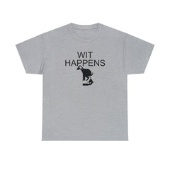 Wit Happens - T-Shirt - Witty Twisters Fashions