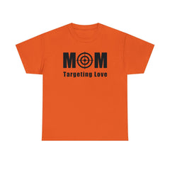 Mom Targeting Love - T-Shirt - Witty Twisters Fashions