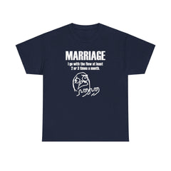 Marriage I go with the flow at least 2 or 3 times a month - T-Shirt - Witty Twisters Fashions