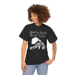 Really Good Bad Girl - T-Shirt - Witty Twisters Fashions