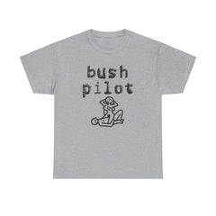 Bush Pilot - T-Shirt - Witty Twisters Fashions