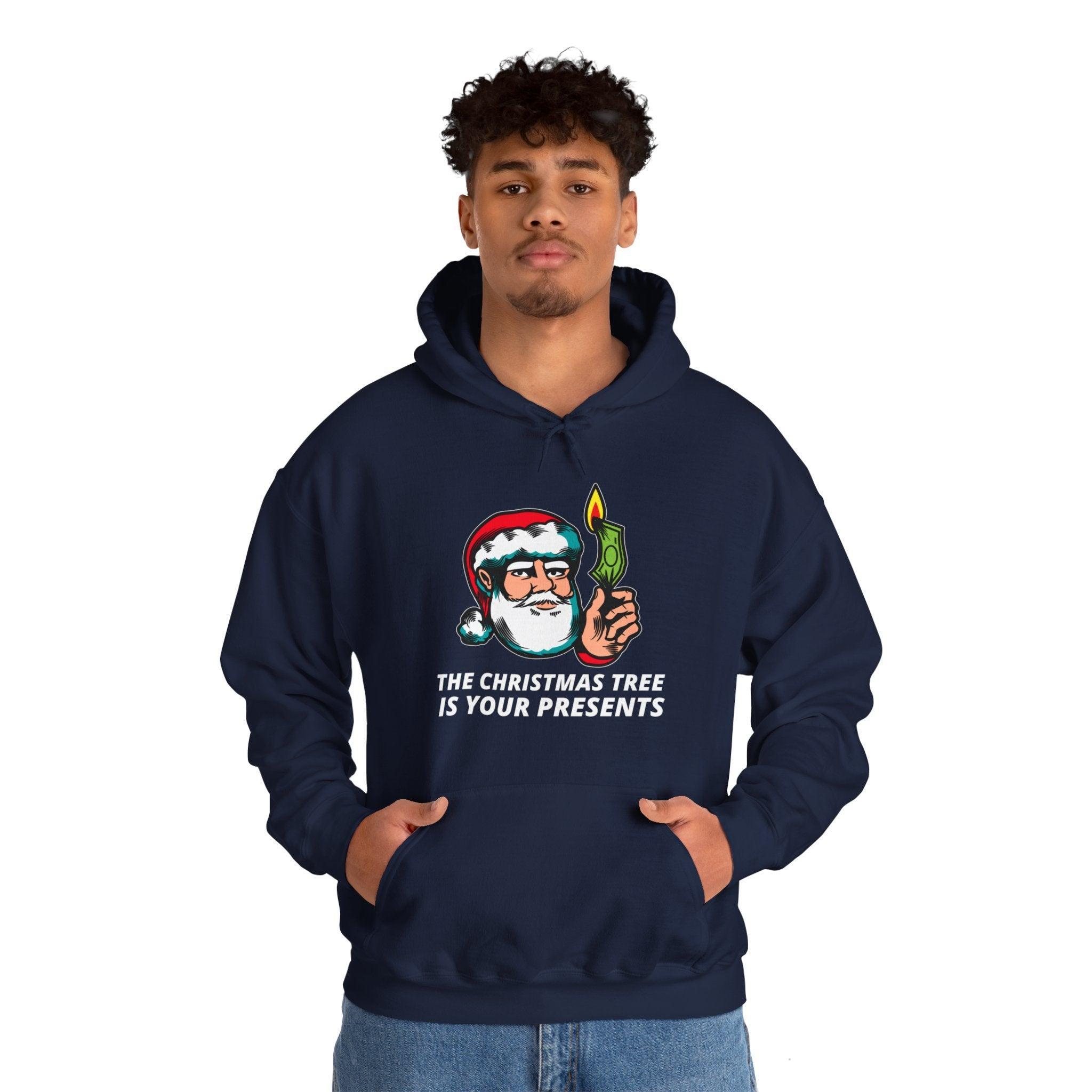 The Christmas tree is your presents - Hoodie - Witty Twisters Fashions