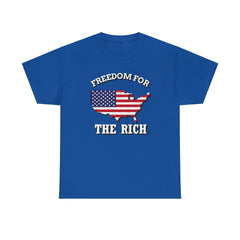 Freedom for the rich - T-Shirt - Witty Twisters Fashions
