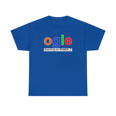 Ogle Searching For Women - T-Shirt - Witty Twisters Fashions