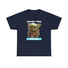 I am not Yoda I'm a dog - T-Shirt - Witty Twisters Fashions