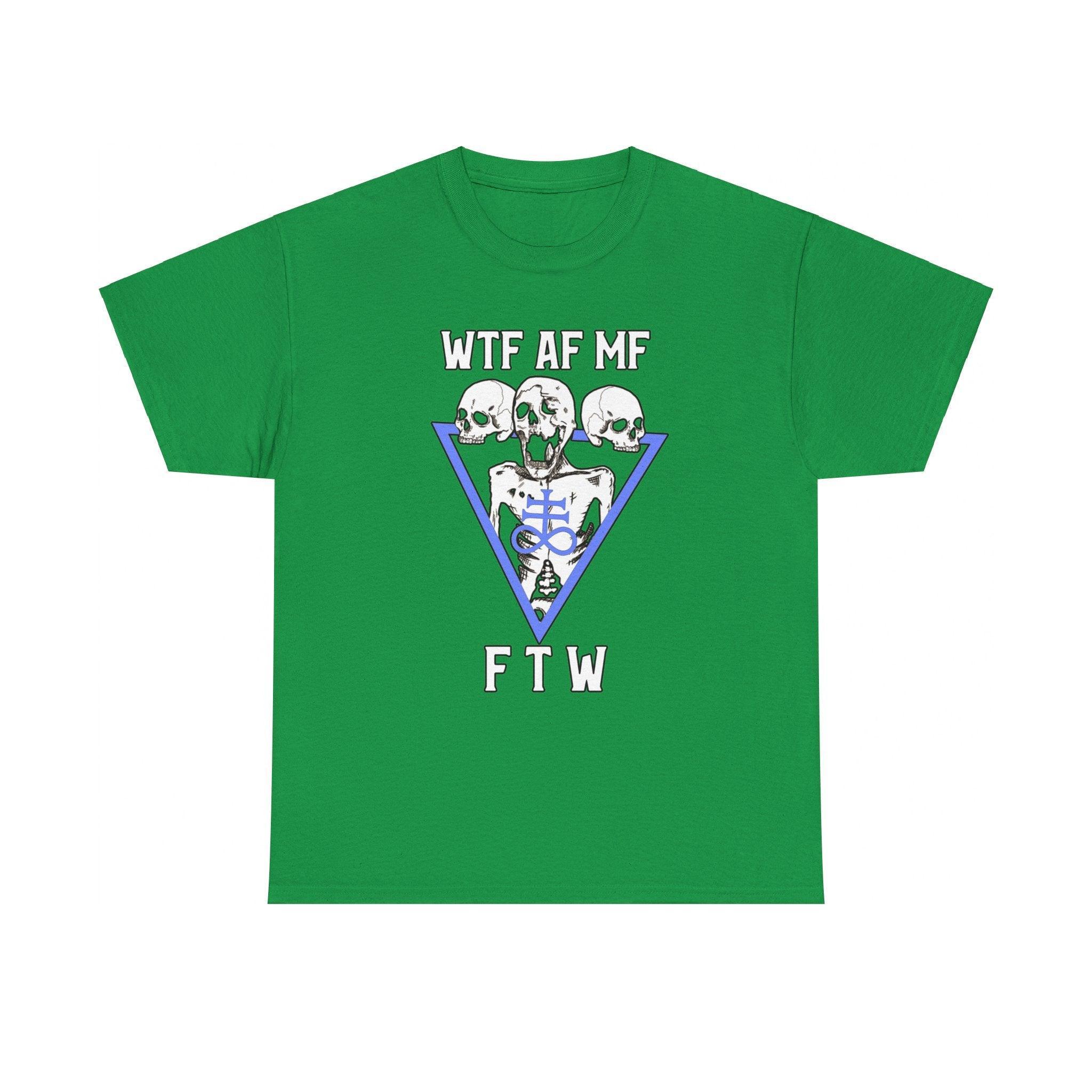 WTF AF MF FTW - T-Shirt - Witty Twisters Fashions