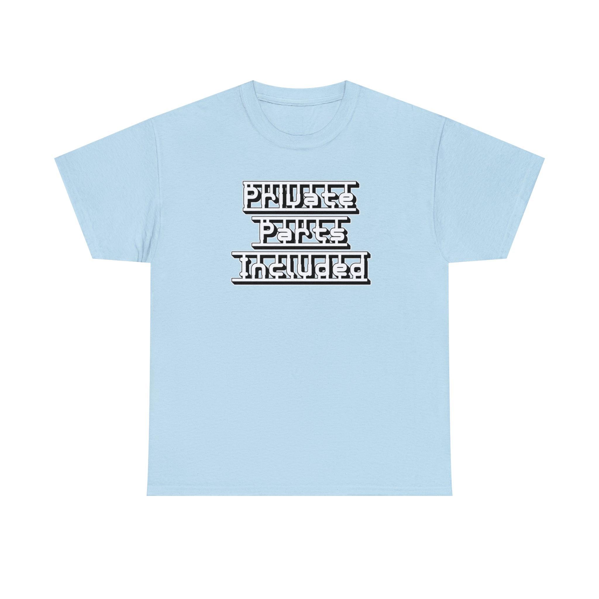 Private Parts Included - T-Shirt - Witty Twisters Fashions