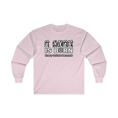 A Star Is Born Every 0.0125 Seconds - Long-Sleeve Tee - Witty Twisters Fashions