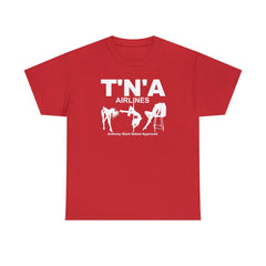T'N'A Airlines Anthony Stark Naked Approved - T-Shirt - Witty Twisters Fashions