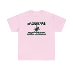 Magnetars Don't Try To Stick Them On Your Fridge - T-Shirt - Witty Twisters Fashions