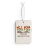 Hell Hour If They Cut Off One Car Two More Shall Take Its Place - Vehicle Air Freshener - Witty Twisters Fashions