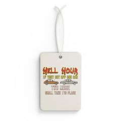 Hell Hour If They Cut Off One Car Two More Shall Take Its Place - Vehicle Air Freshener - Witty Twisters Fashions