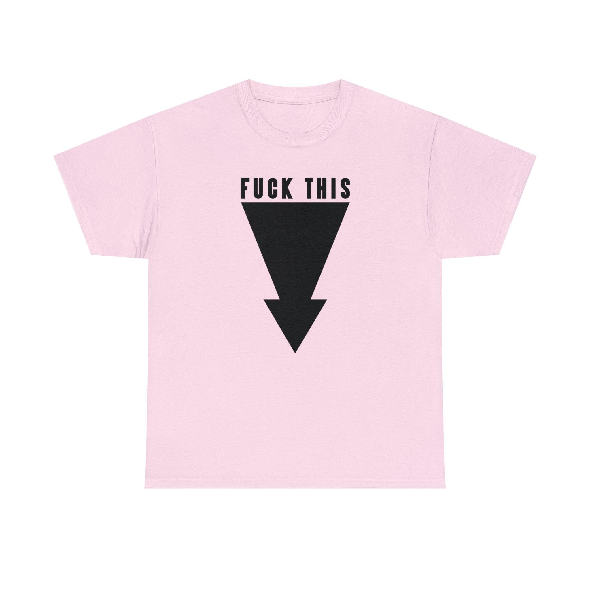 Fuck This - T-Shirt - Witty Twisters Fashions