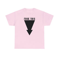 Fuck This - T-Shirt - Witty Twisters Fashions