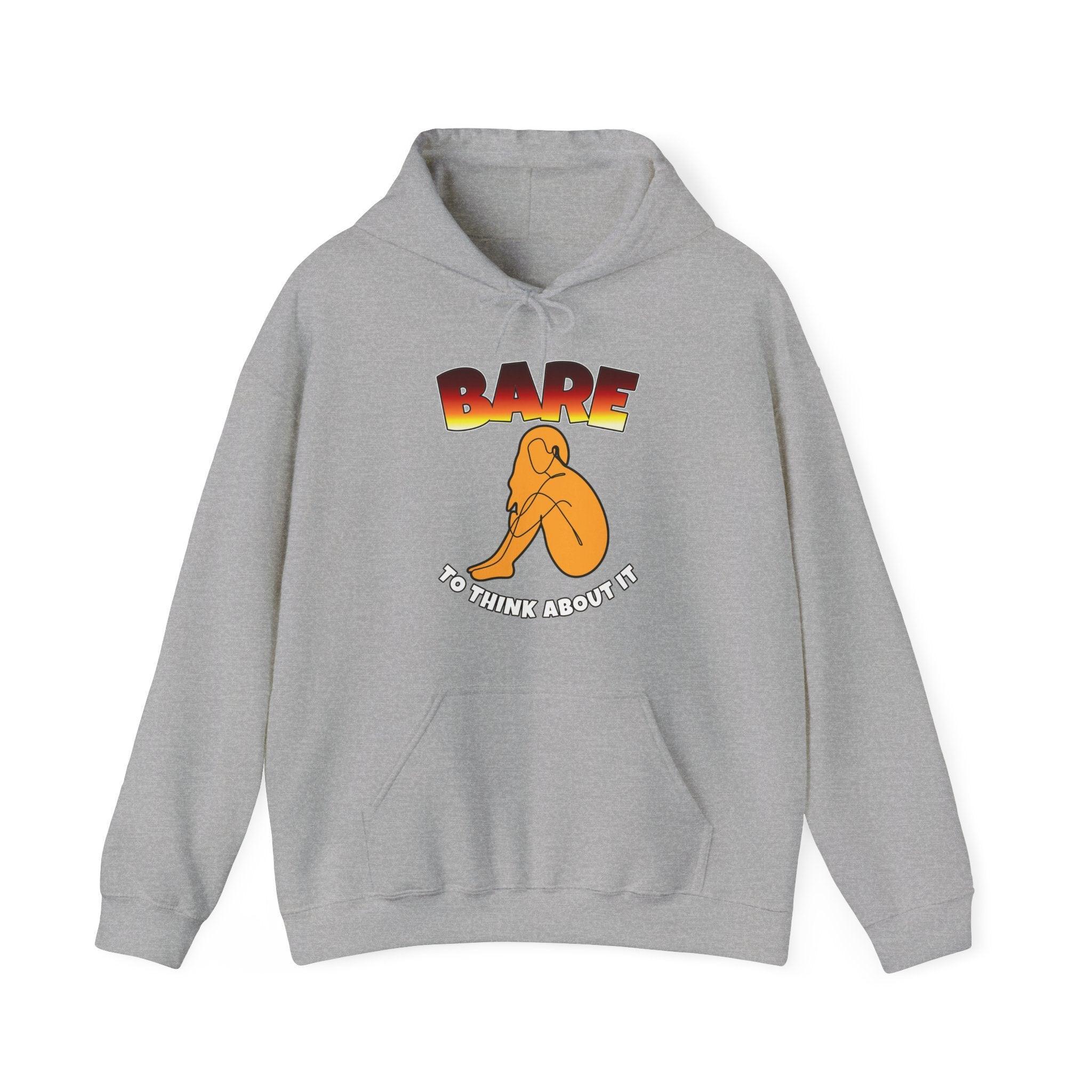 Bare to think about it - Hoodie - Witty Twisters Fashions